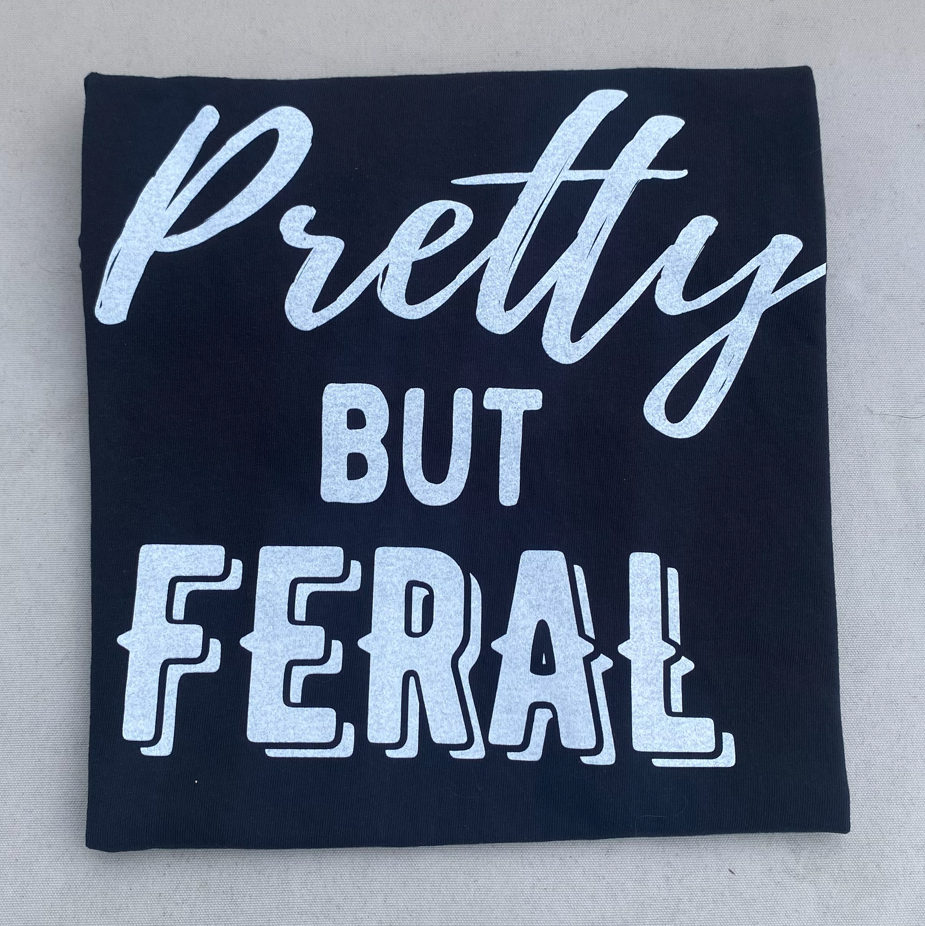 Pretty but Feral T-shirt