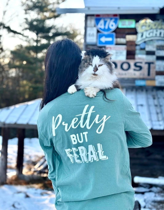 Pretty But Feral- Long Sleeve