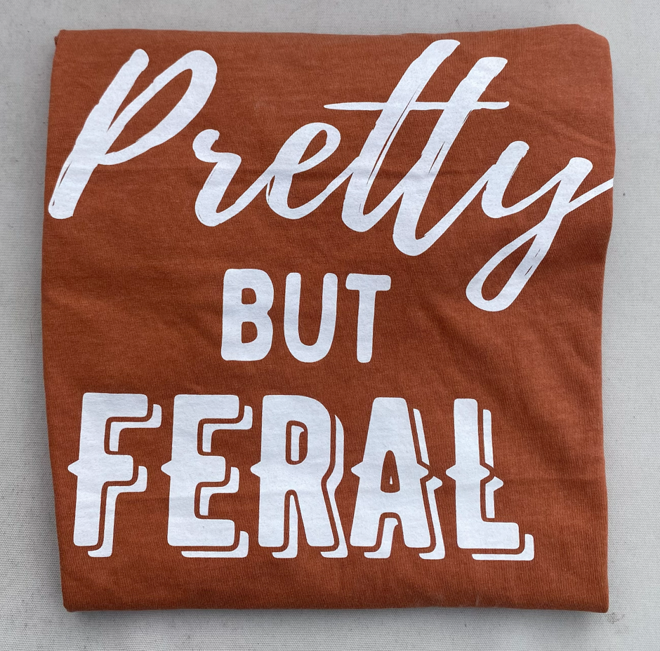 Pretty but Feral T-shirt