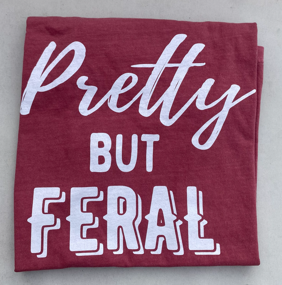 Pretty but Feral T-shirt